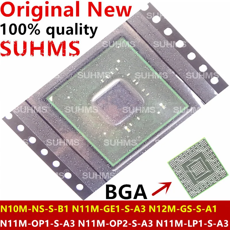 100% Новый чипсет N10M-NS-S-B1 N11M-GE1-S-A3 N12M-GS-S-A1 N11M-OP1-S-A3 N11M-OP2-S-A3 N11M-LP1-S-A3 BGA - 0