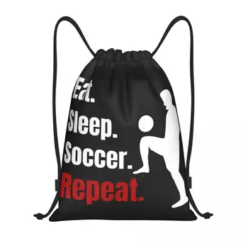 Eat Sleep Soccer Repeat Рюкзак на шнурке Спортивная спортивная сумка для женщин и мужчин, Забавный Тренировочный рюкзак для футболистов